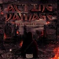 Acting Damage - Hell From Earth (2015) MP3