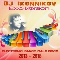 Dj Ikonnikov - E.x.c Version Vol.1-20 (2013-2015) MP3
