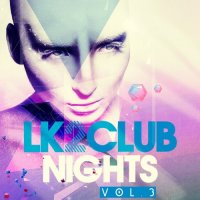 VA - LK2 Club Nights, Vol. 3 (2015) MP3