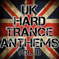 VA - UK Hard Trance Anthems, Vol. 10 (2015) MP3