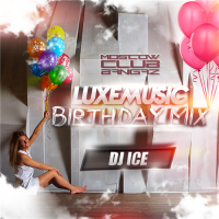LUXEmusic Birthday Mix - DJ Ice (2015) MP3