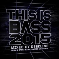 VA - This Is Bass 2015 - Mixed By Deekline (2015) MP3