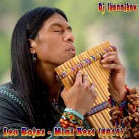 Leo Rojas - Mini Best (Dj Ikonnikov E.x.c Version) (2015) MP3