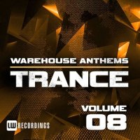 VA - Warehouse Anthems: Trance, Vol. 8 (2015) MP3