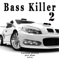 VA - Bass Killer 2 (2016) MP3