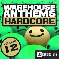 VA - Warehouse Anthems: Hardcore Vol. 12 (2016) MP3