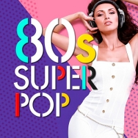 VA - 80s Super Pop 100 hits (2016) MP3