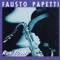 Fausto Papetti - Run To Me - Run To Me (2015) MP3