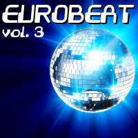 VA - Eurobeat Vol.3 (2019) MP3
