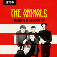 The Animals - The House Of The Rising Sun: Best Of The Animals (2019) MP3