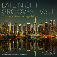VA - Late Night Grooves Vol. 1-4. Cosmopolitan Lounge Music (2015-2017) MP3