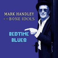 Handley & The Bone Idols - Bedtime Blues (2021) MP3