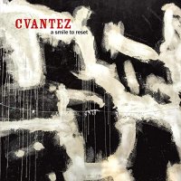 Cvantez - A Smile To Reset (2021) MP3