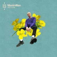 Maximillian - Still Alive [Deluxe Edition] (2021) MP3