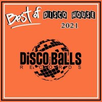 VA - Best Of Disco House 2021 [Disco Balls Records] (2021) MP3