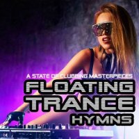 VA - Floating Trance Hymns: A State Of Clubbing Masterpieces (2015) MP3