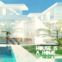 VA - House Is a Home Vol 3 (2015) MP3