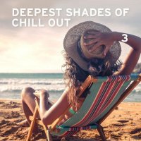 VA - Deepest Shades Of Chill Out 3 (2015) MP3