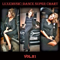 LUXEmusic - Dance Super Chart Vol.21 (2015) Mp3