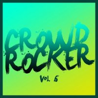 VA - Crowd Rocker Vol. 6 (2015) MP3