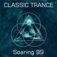 VA - Classic Trance Soaring 99 (2015) MP3