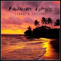 VA - Hawaiian Sunset - Lounge and Chillout (2015) MP3