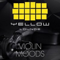 VA - Yellow Lounge Violin Moods (2015) MP3
