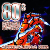 VA - 80's Dance Story [Original Italo Hits] (2015) MP3