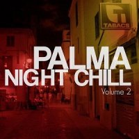 VA - Palma Night Chill Vol 2 (Finest Balearic Chill Out Tunes) (2015) MP3