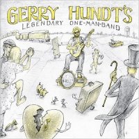 Gerry Hundt - Gerry Hundt's Legendary One-Man-Band (2015) MP3