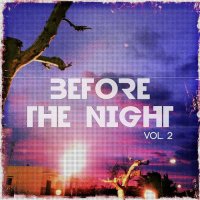 VA - Before The Night Vol 2 (Best Of Chill House & Midtempo Tracks) (2015) MP3