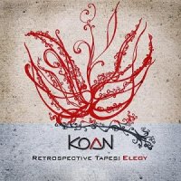 Koan - Retrospective Tapes: Elegy (2015) MP3