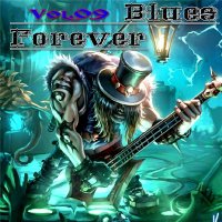 VA - Blues Forever, Vol.09 (2015) MP3