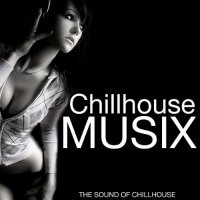 VA - Chillhouse Musix (The Sound of Chillhouse) (2015) MP3