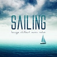 VA - Sailing (Lounge Chillout Music Relax) (2015) MP3