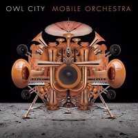 Owl City - Mobile Orchestra (2015) MP3