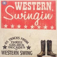 VA - Western Swingin'. 85 Tracks From Three Golden Decades Of Western Swing (2011) MP3