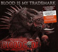 The Debauchery Blood God - Blood Is My Trademark (2CD Digipack Ltd. Edition) (2014) MP3