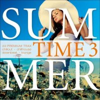 VA - Summer Time, Vol 3 - 22 Premium Trax - Chillout, Chillhouse, Downbeat, Lounge (2015) MP3