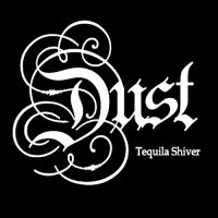 Dust - Tequila Shiver (2015) MP3