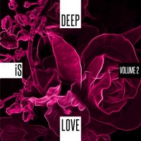 VA - Deep Is Love, Vol. 2 (2015) MP3