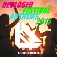 VA - Declosed Festival Anthems (2015) MP3