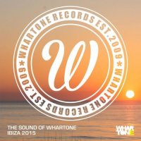 VA - The Sound Of Whartone Ibiza (2015) MP3