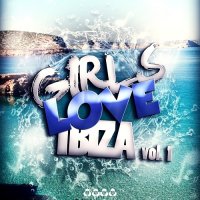 VA - Girls Love Ibiza Vol 1 (2015) MP3