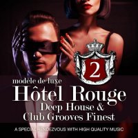 VA - Hotel Rouge Vol 2 (Deep House & Club Grooves Finest) (2015) MP3