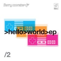 Ferry Corsten - Hello World EP 2 (2015) MP3