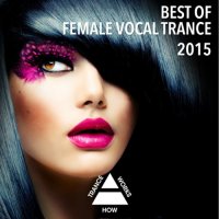 VA - Best Of Female Vocal Trance (2015) MP3