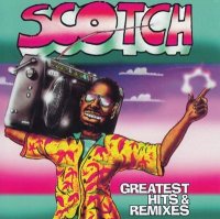 Scotch - Greatest Hits & Remixes (2015) MP3