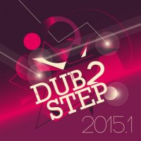 VA - Dub 2 Step 2015.1 (2015) MP3