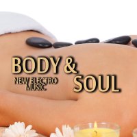 VA -  Body & Soul New Electro Music (2015) MP3
